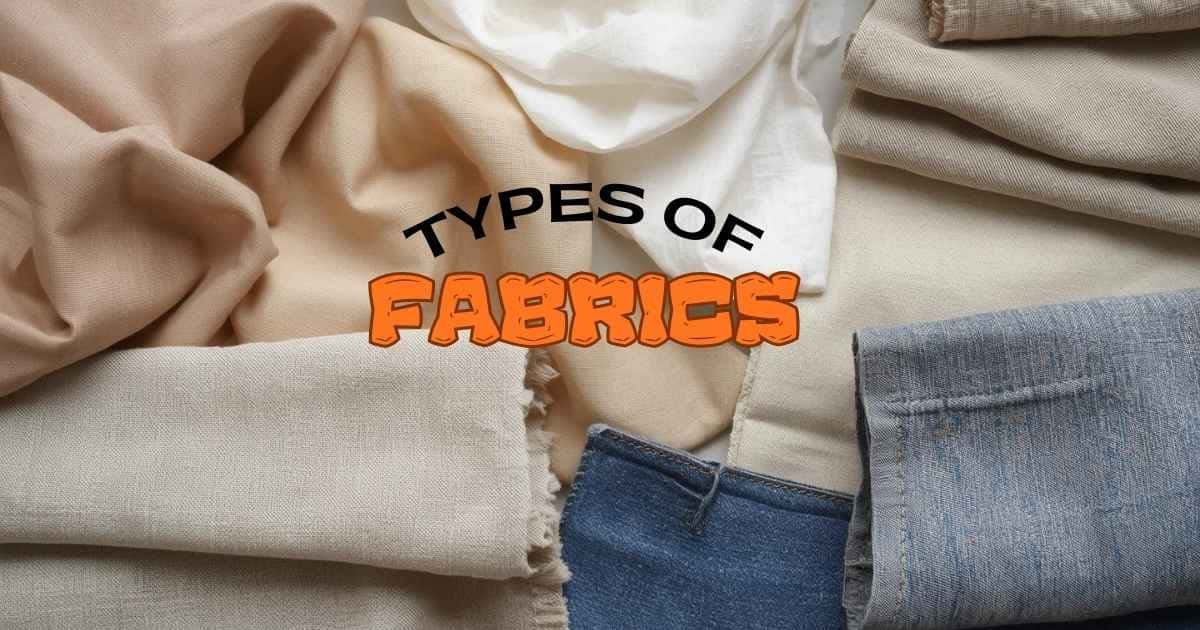 Types of Fabrics