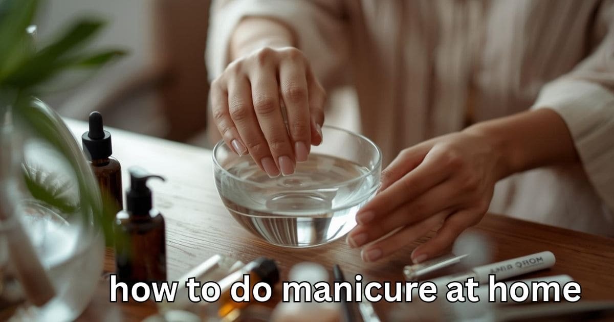manicure at home​
