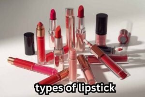 types of lipstick​