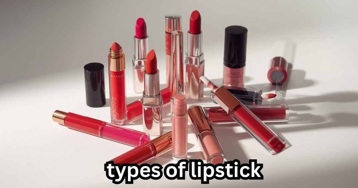 types of lipstick​
